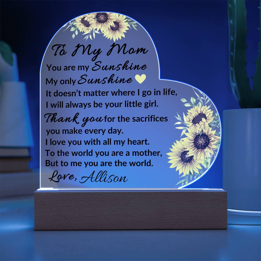 Acrylic Heart Plaque For Mom- My Only Sunshine