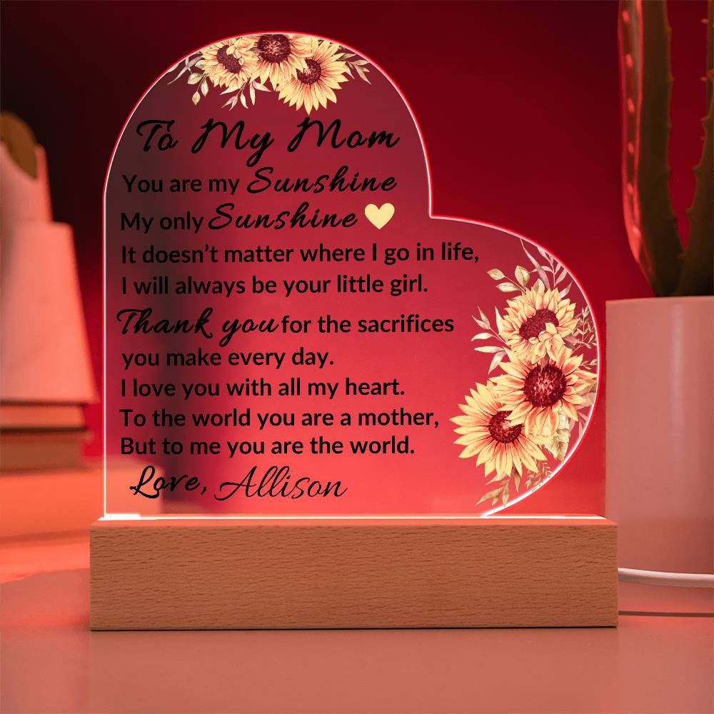 Acrylic Heart Plaque For Mom- My Only Sunshine