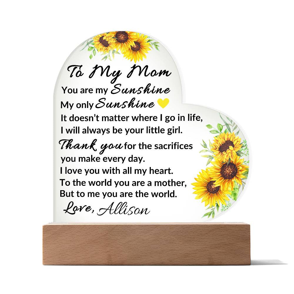 Acrylic Heart Plaque For Mom- My Only Sunshine