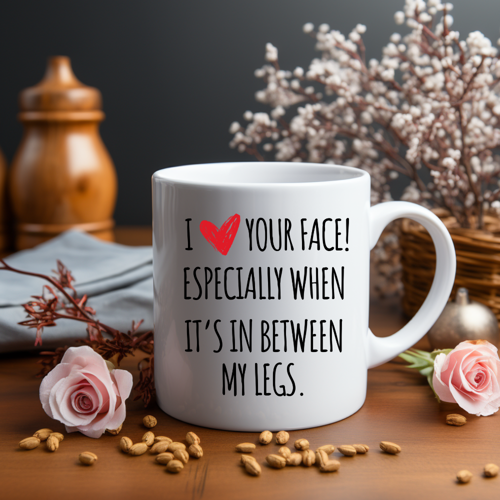 I Love Your Face Mug