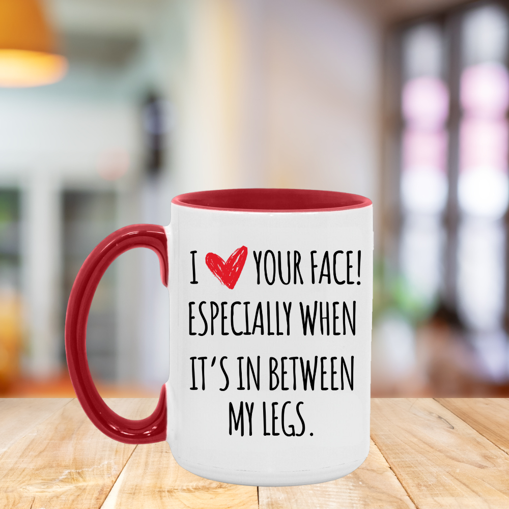 I Love Your Face Mug