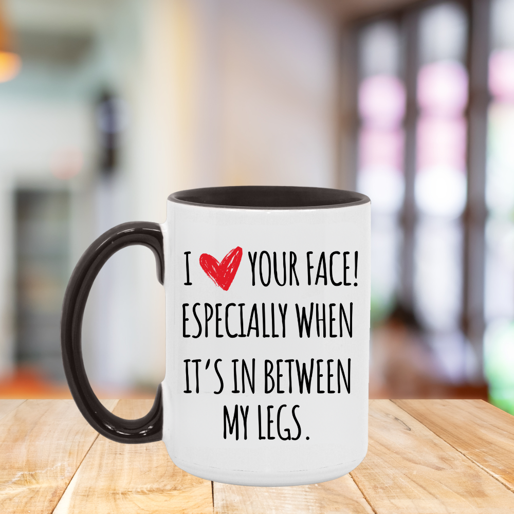 I Love Your Face Mug