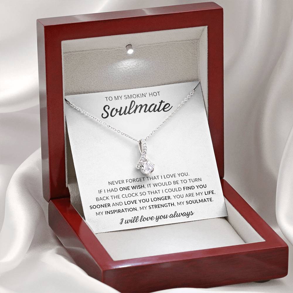 To My Smokin' Hot Soulmate, 'Never Forget That I Love You' | Alluring Beauty Necklace