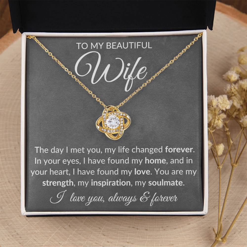 To My Beautiful Wife, 'My Life Changed Forever' | Love Knot Necklace