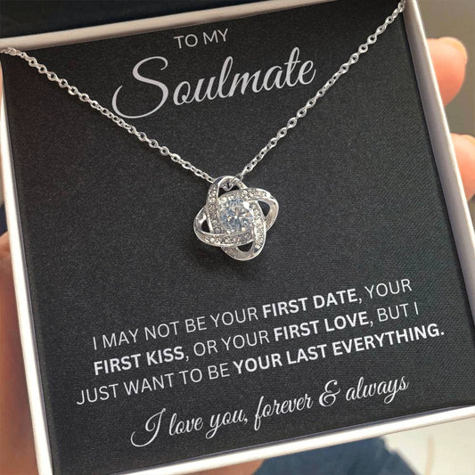 To My Soulmate, 'Your Last Everything' | Love Knot Necklace