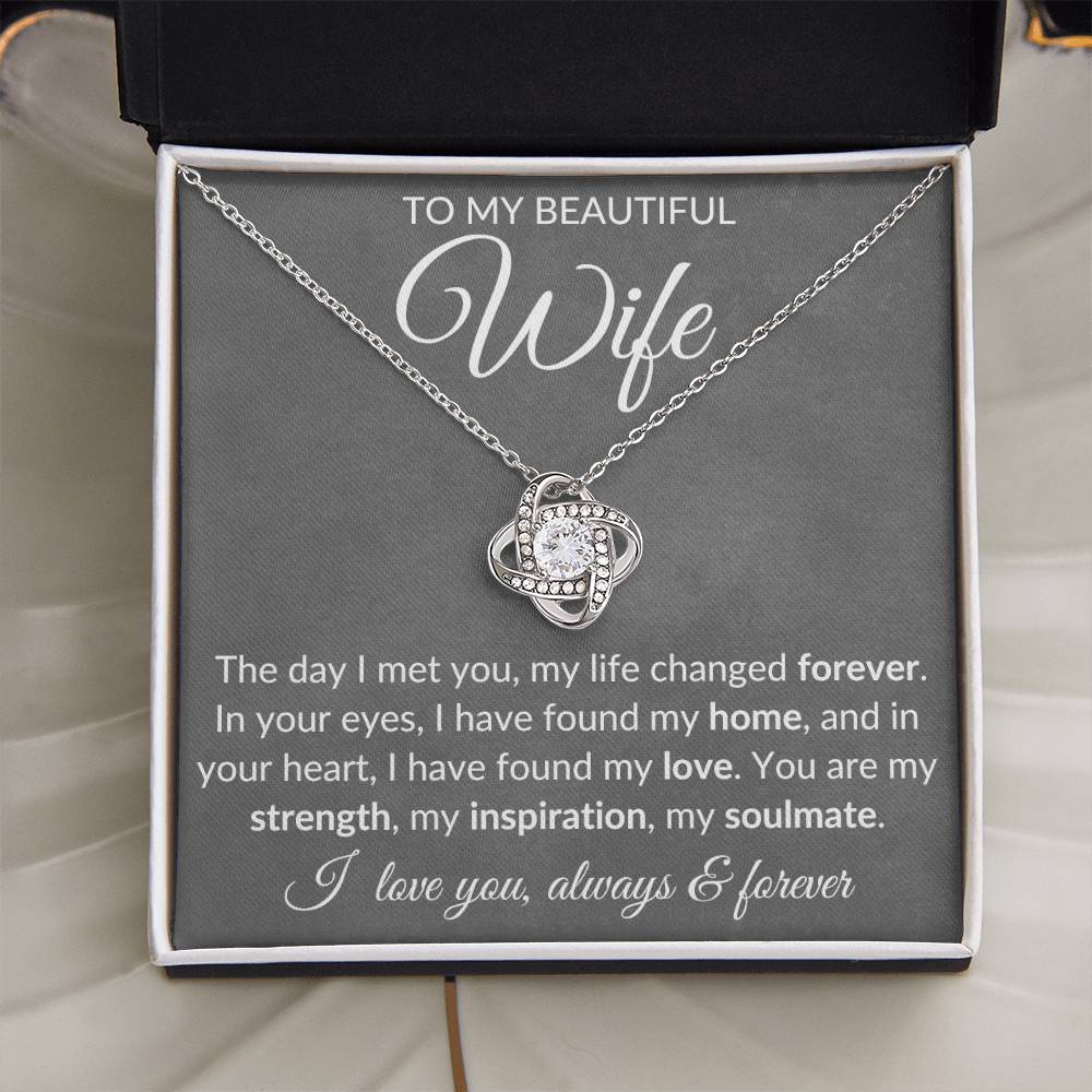 To My Beautiful Wife, 'My Life Changed Forever' | Love Knot Necklace