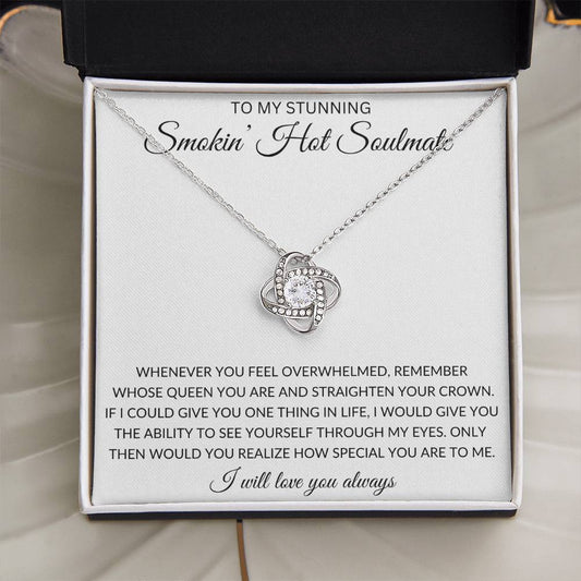 To My Stunning Smokin' Hot Soulmate (White) | Love Knot Necklace