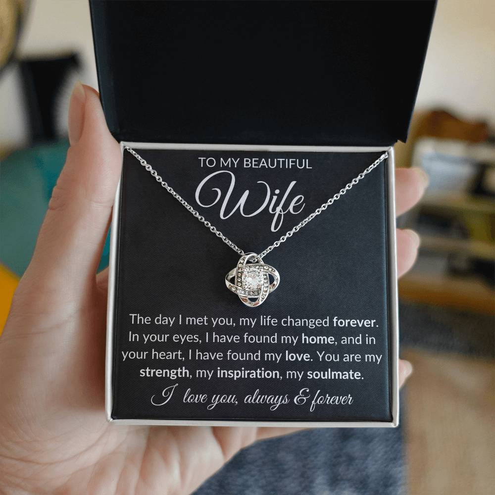 To My Beautiful Wife, 'My Life Changed Forever' | Love Knot Necklace