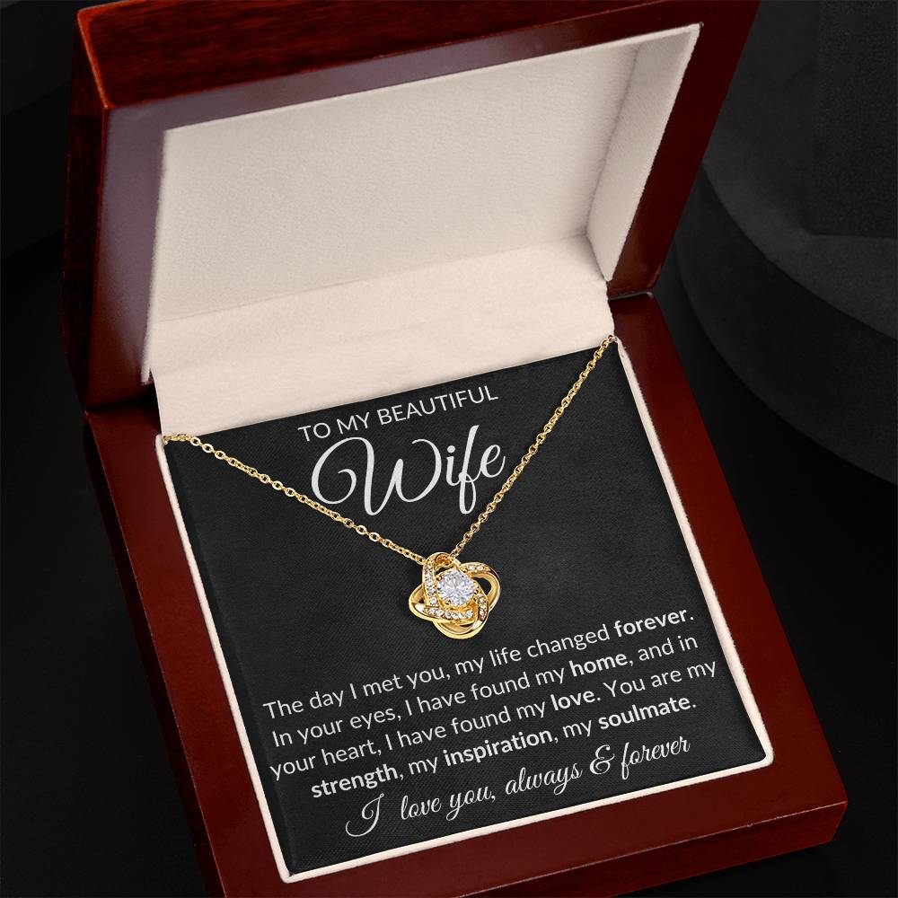 To My Beautiful Wife, 'My Life Changed Forever' | Love Knot Necklace