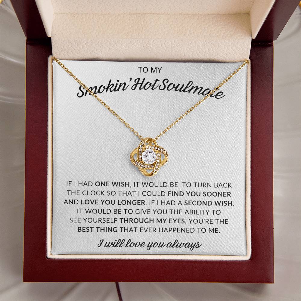 To My Smokin' Hot Soulmate -One Wish | Love Knot Necklace