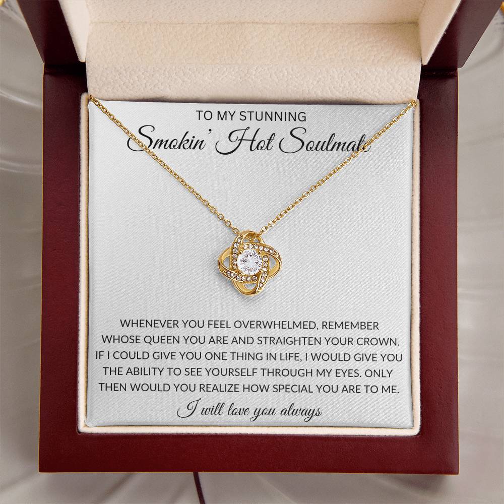 To My Stunning Smokin' Hot Soulmate (White) | Love Knot Necklace