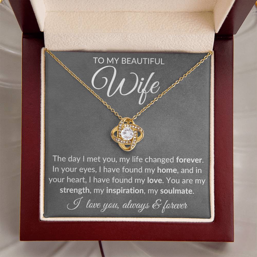 To My Beautiful Wife, 'My Life Changed Forever' | Love Knot Necklace