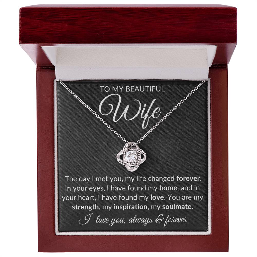 To My Beautiful Wife, 'My Life Changed Forever' | Love Knot Necklace