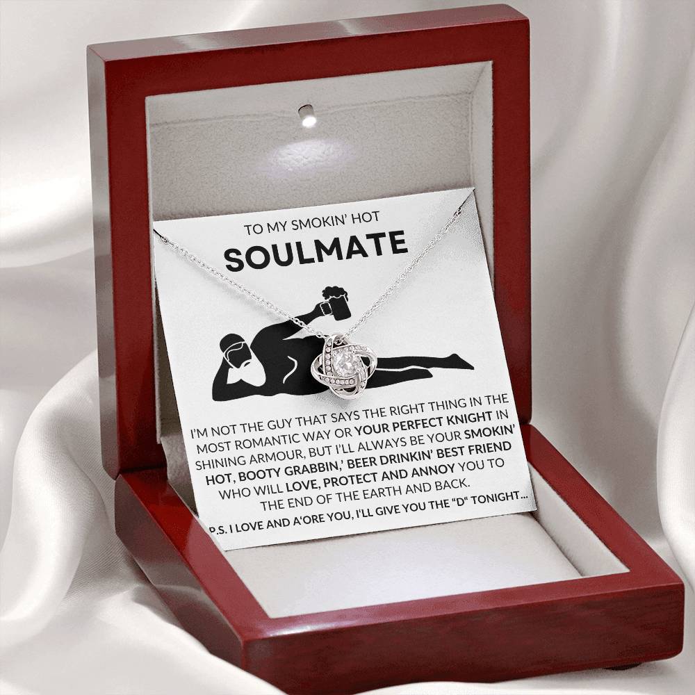 To My Smokin' Hot Soulmate (White) | I'll Give You The "D" | Love Knot Necklace