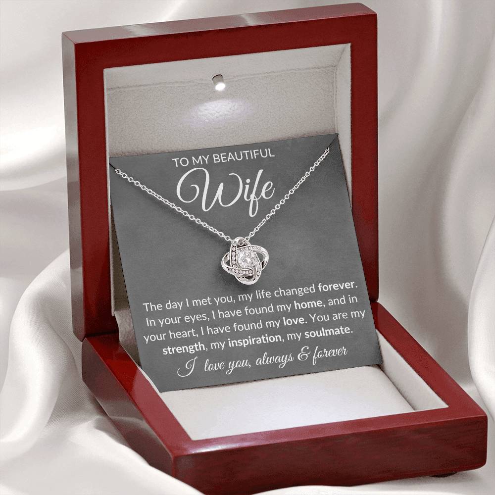 To My Beautiful Wife, 'My Life Changed Forever' | Love Knot Necklace