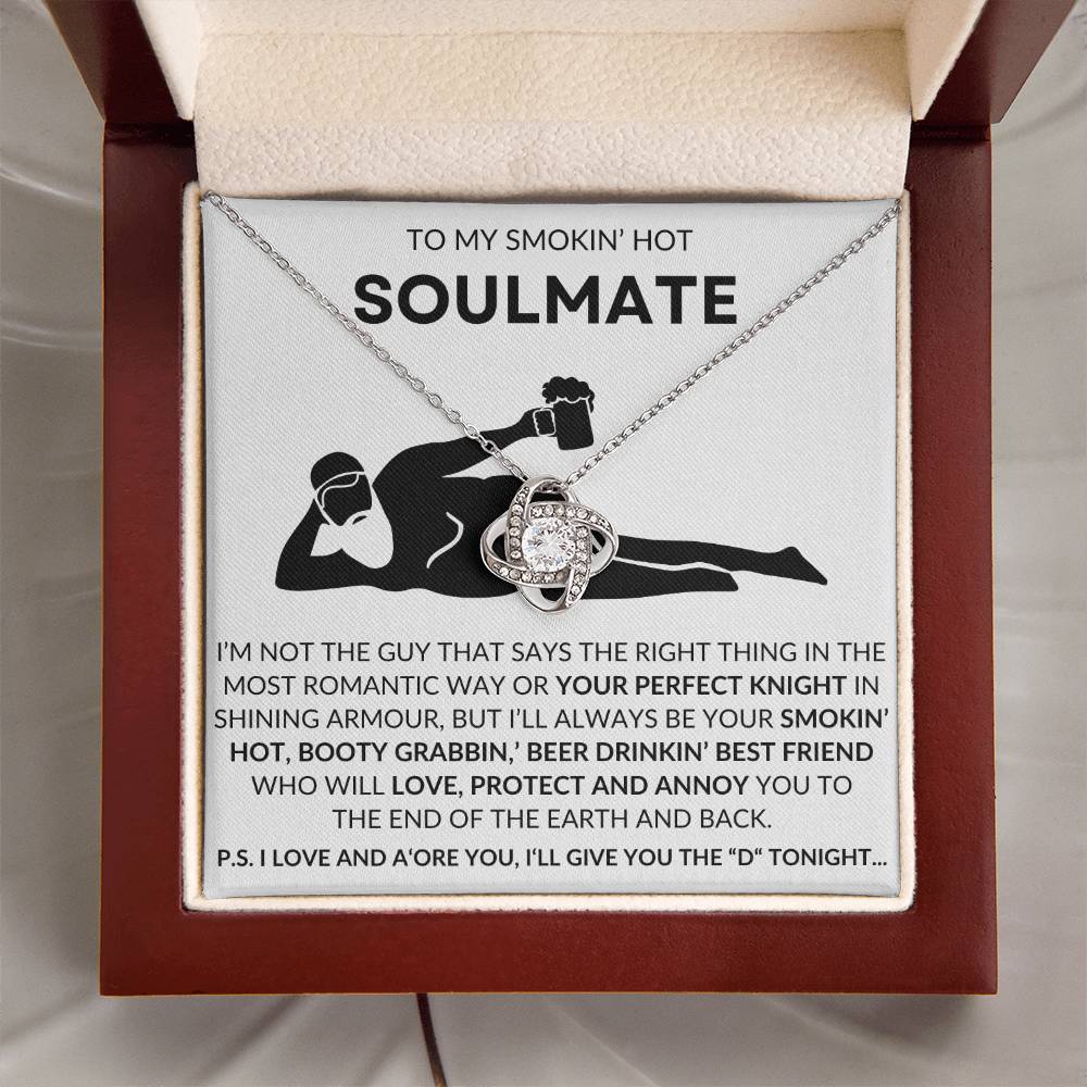 To My Smokin' Hot Soulmate (White) | I'll Give You The "D" | Love Knot Necklace