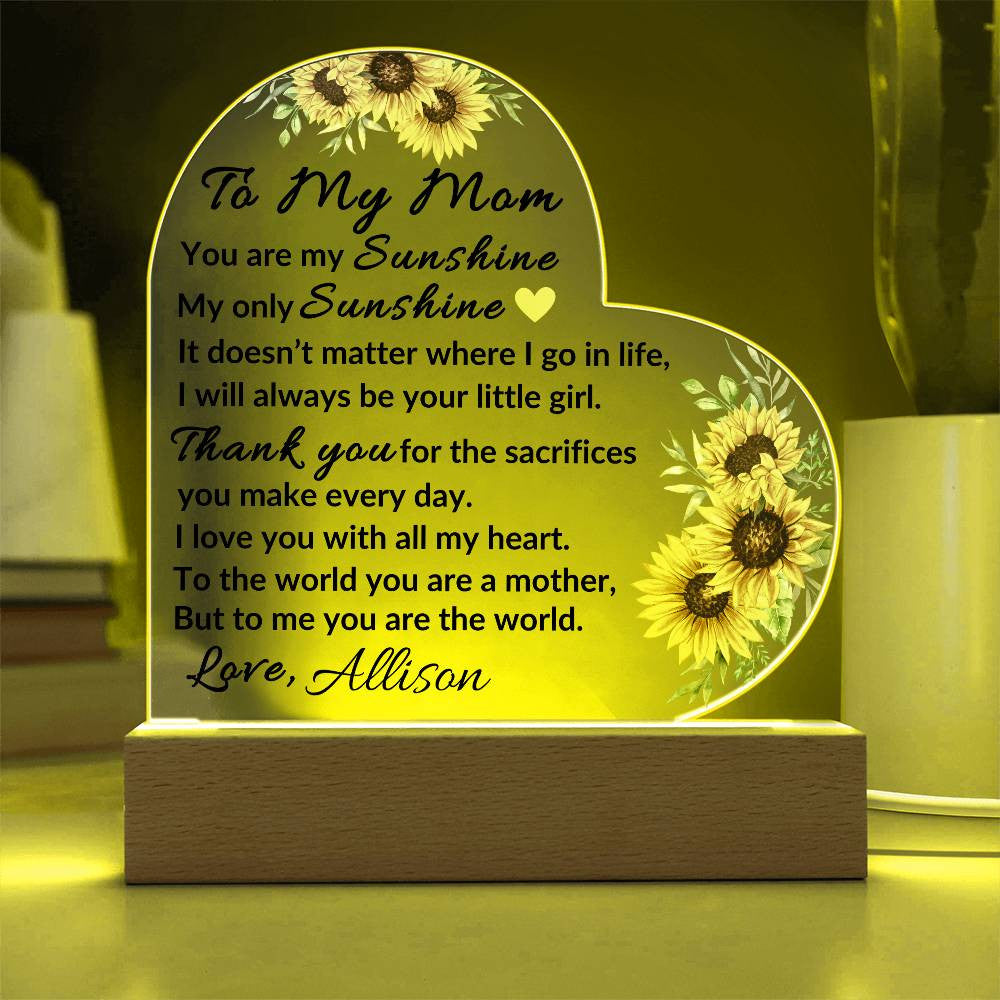 Acrylic Heart Plaque For Mom- My Only Sunshine